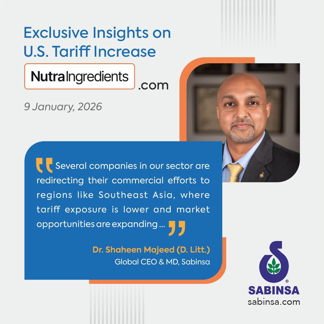 Dr. Shaheen Majeed (D.Litt.) Shares Insights on U.S. Tariff Hike in NutraIngredients Feature