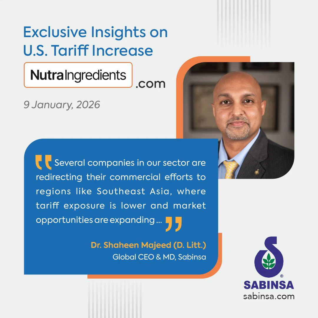 Dr. Shaheen Majeed (D.Litt.) Shares Insights on U.S. Tariff Hike in NutraIngredients Feature